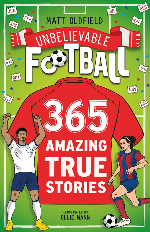 Cover: 365 Amazing True Football Stories: One for every day!