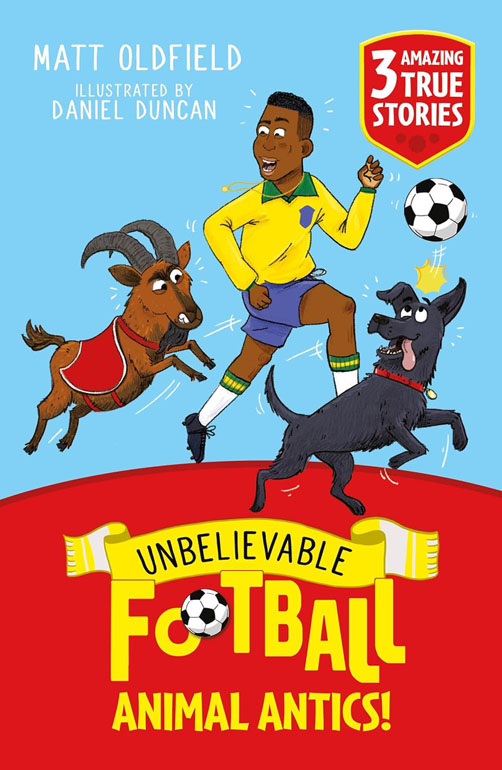 Cover: Unbelievable Football Short Colour Stories: Animal Antics