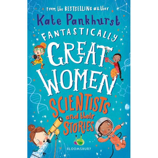 Fantastically Great Women Scientists and Their Stories