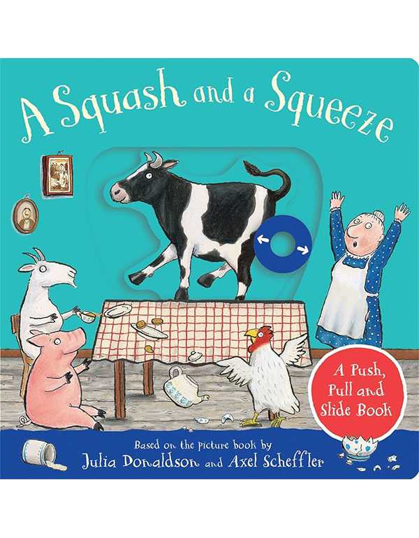 Cover: A Squash And A Squeeze: A Push, Pull And Slide Book