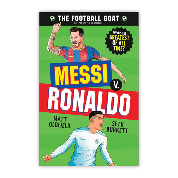 Cover: The Football GOAT: Messi v. Ronaldo