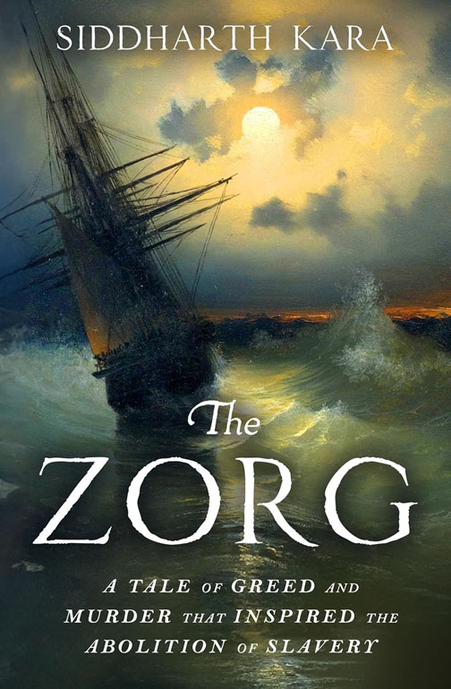 Cover: Zorg: A Tale of Greed, Murder and the Abolition of Slavery