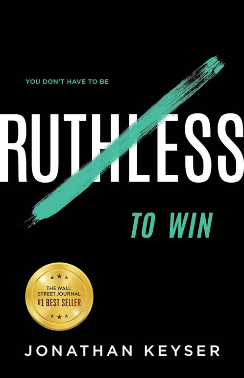 You Dont Have To Be Ruthless To Win: The Art Of Badass Selfless Service/ Jonathan/2019