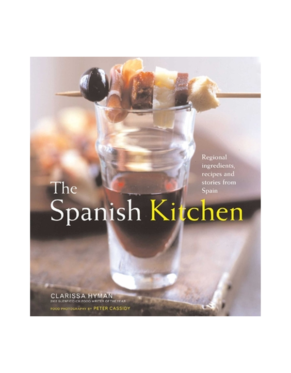 Cover: The Spanish Kitchen: Ingredients, Recipes, and Stories from Spain