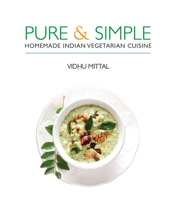 The Pure and simple: Homemade Indian Vegetarian Cuisine