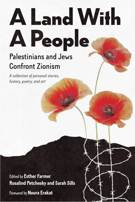 Land With A People: Palestinians And Jews Confront Zionism
