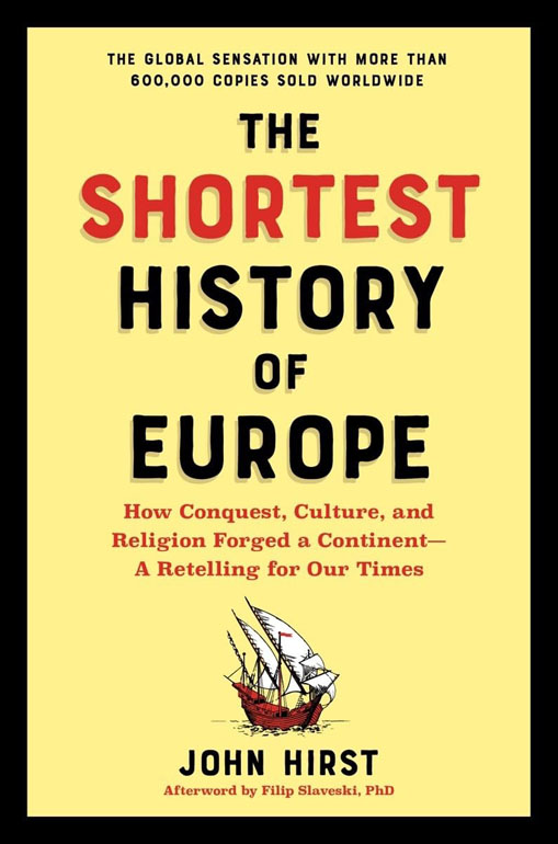 Cover: Shortest History of Europe: How Conquest, Culture, and Religion Forged a Continent
