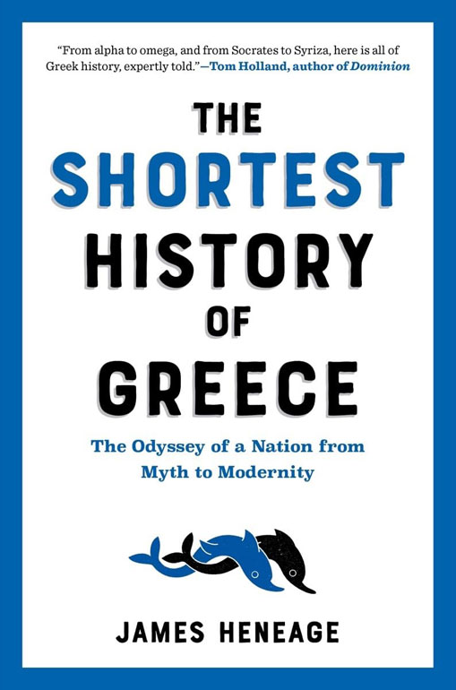Cover: Shortest History of Greece: The Odyssey of a Nation from Myth to Modernity