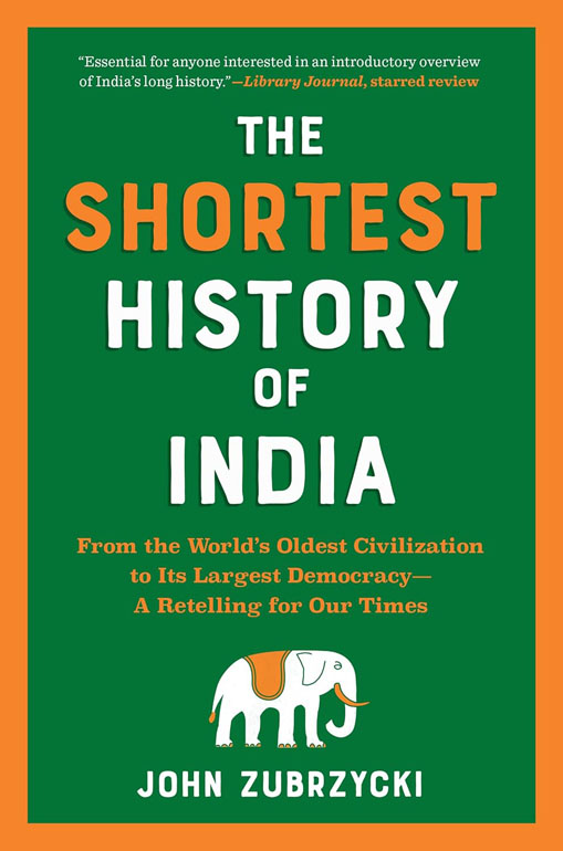Cover: Shortest History of India: From the World's Oldest Civilization to Its Largest Democracy