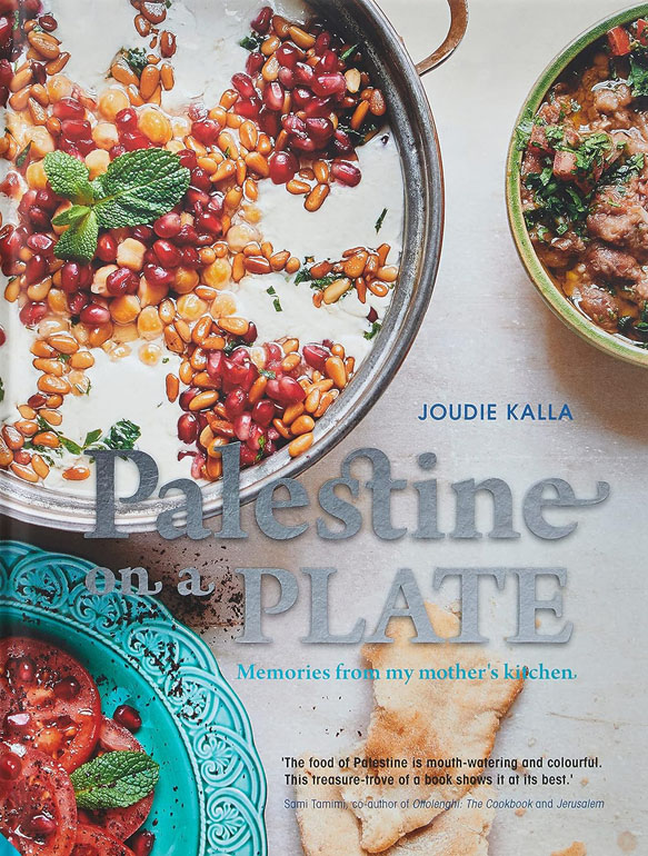 Palestine On A Plate: Memories From My Mothers Kitchen