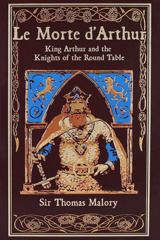 Le Morte Darthur: King Arthur And The Knights Of The Round Table (Leather-Bound Classics)