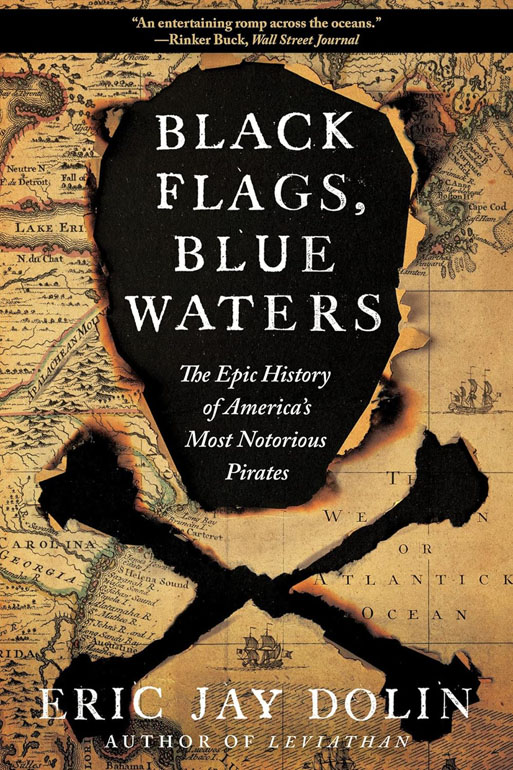 Cover: Black Flags, Blue Waters – The Epic History of America`s Most Notorious Pirates