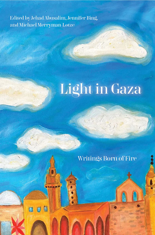 Cover: Light In Gaza: Writings Born Of Fire
