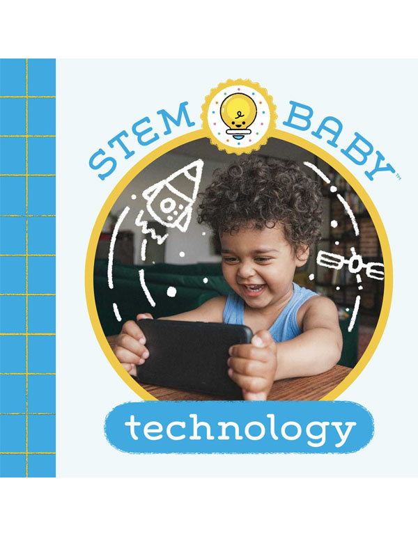 Cover: Stem Baby: Technology: (Stem Books For Babies, Tinker And Maker Books For Babies)