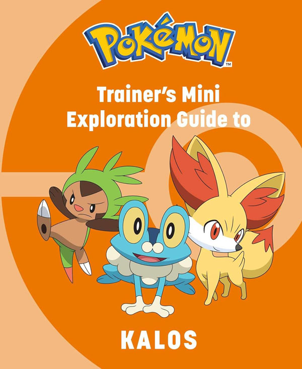 Pokemon: Trainers Mini Exploration Guide To Kalos