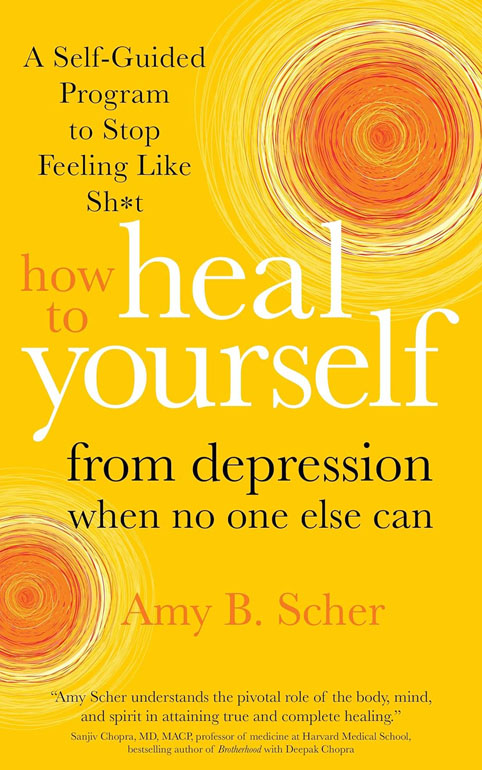How To Heal Yourself From Depression When No One Else Can: