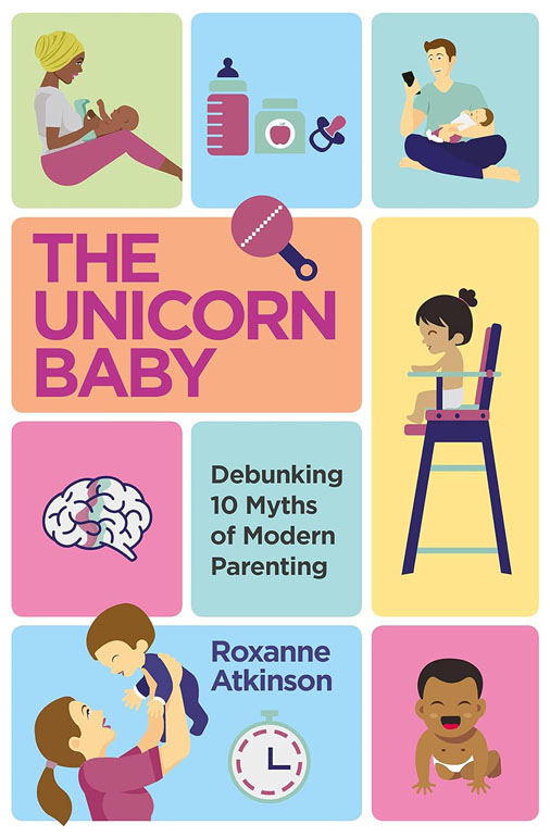 The Unicorn Baby: Debunking 10 Myths Of Modern Parenting