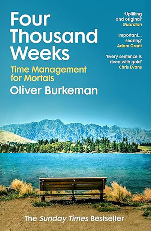 Four Thousand Weeks: Embrace your limits