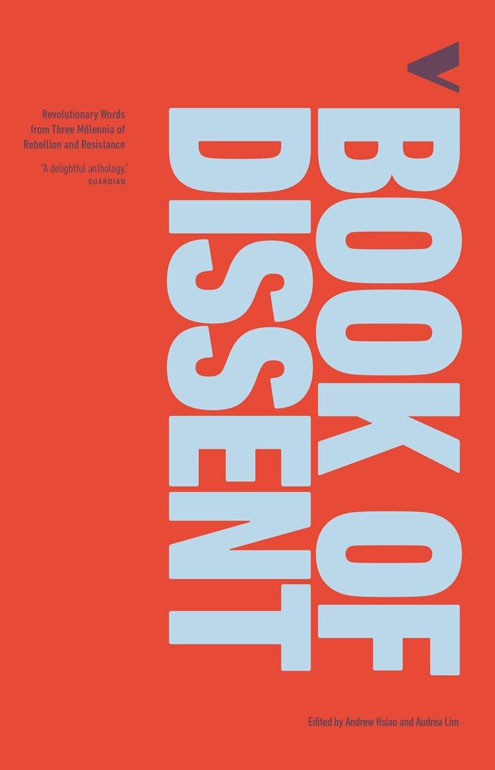 Book of Dissent: Revolutionary Words from Three Millennia of Rebellion and Resistance