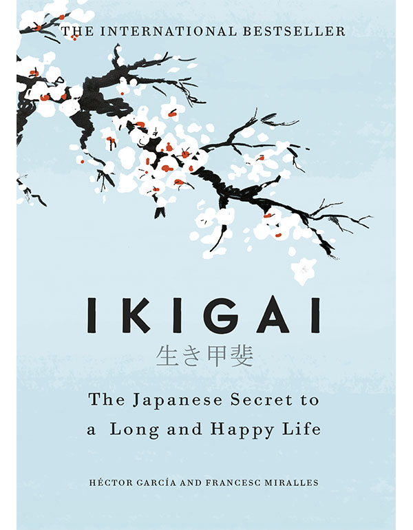 Cover: Ikigai: the Japanese Secret to a Long and Happy Life