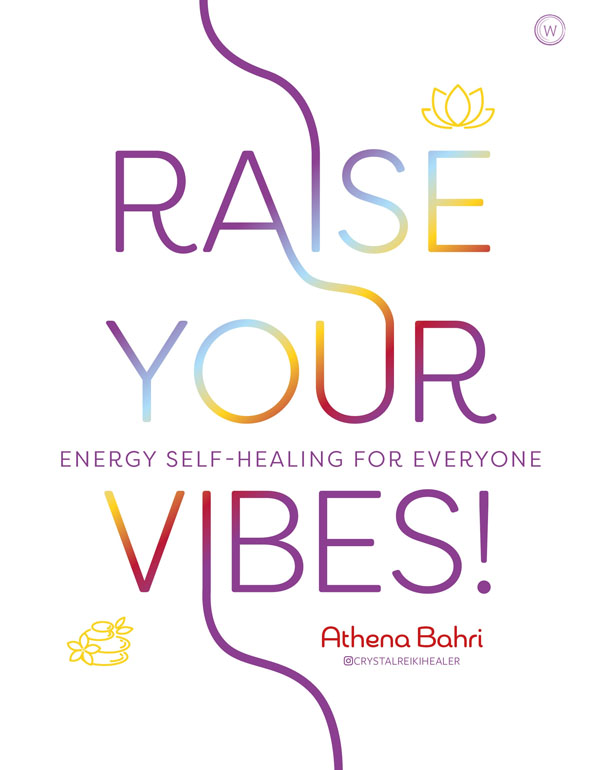 Raise Your Vibes!: energy self healing for everyone