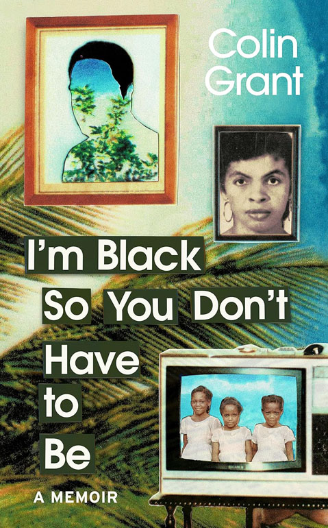 Cover: I'm Black So You Don't Have to Be