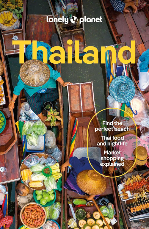 Lonely Planet Thailand: Detailed Itineraries