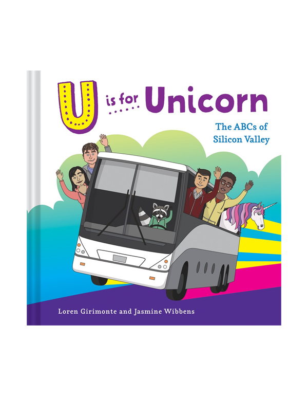 Cover: U Is For Unicorn: The Abcs of Silicon Valley