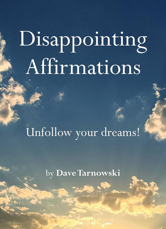 Cover: Disappointing Affirmations: Unfollow Your Dreams!