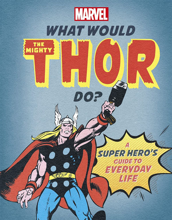 Cover: What Would The Mighty Thor Do?