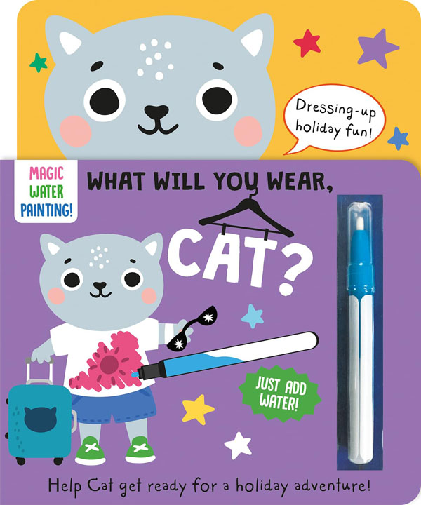 Cover: What Will You Wear, Cat? A magic water painting book about going on holiday!