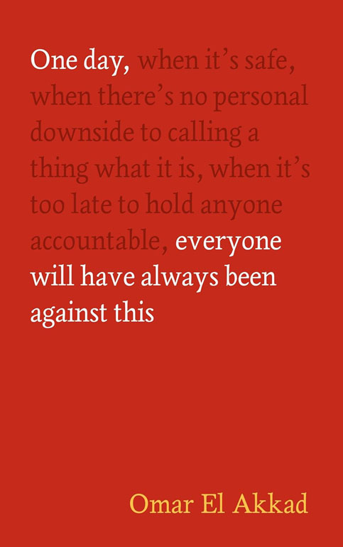 Cover: One Day, Everyone Will Have Always Been Against This