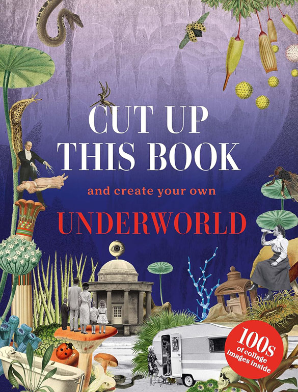 Cover: Cut Up This Book and Create Your Own Underworld