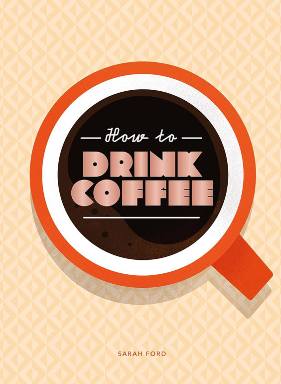 Cover: How to Drink Coffee