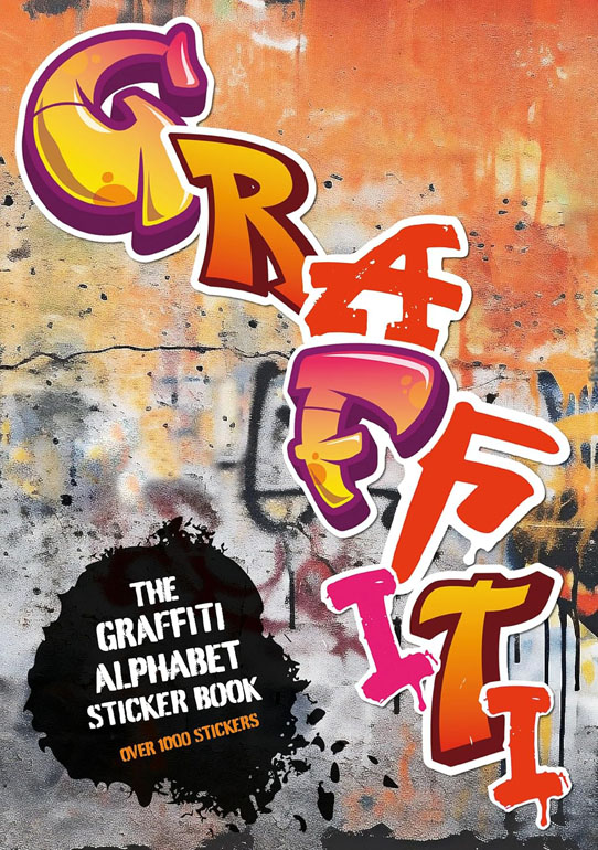 Cover: The Graffiti Alphabet Sticker Book: Over 1000 stickers!
