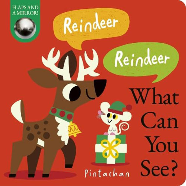 Cover: Reindeer! Reindeer! What Can You See?