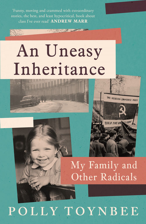 An Uneasy Inheritance: My Family And Other Radicals