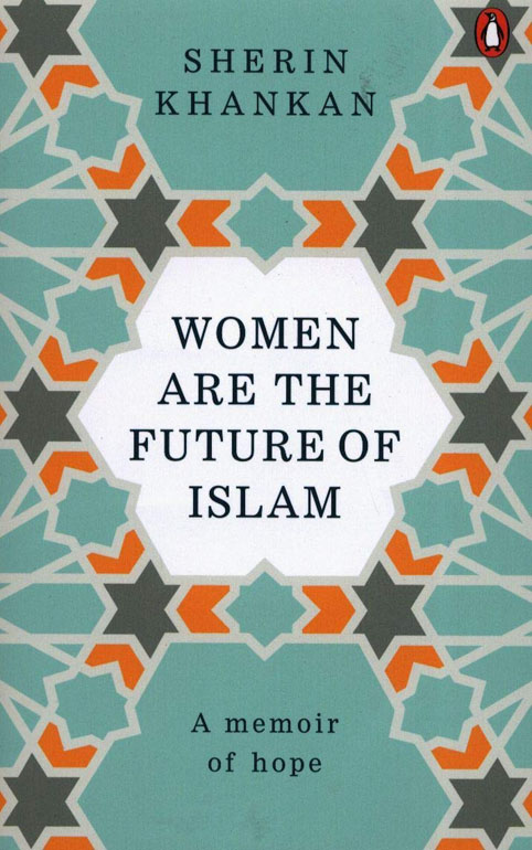 Women are the Future of Islam