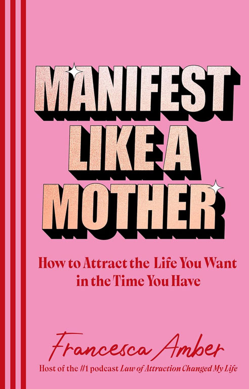 Cover: Manifest Like a Mother