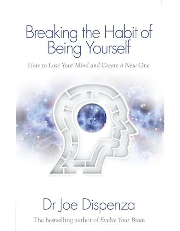 Cover: Breaking the Habit of Being Yourself