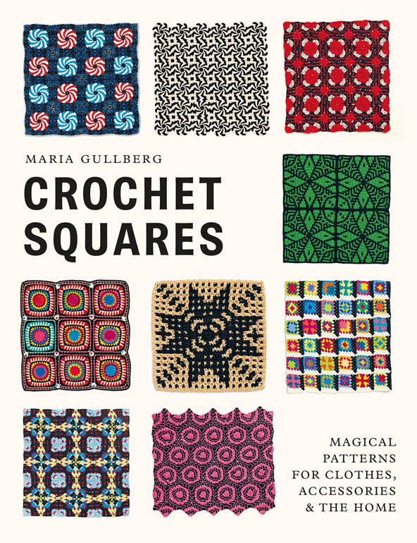 Cover: Crochet Squares: Magical Patterns for Clothes, Accessories, and the Home