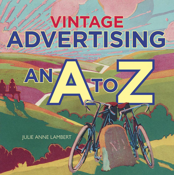 Vintage Advertising – An A to Z