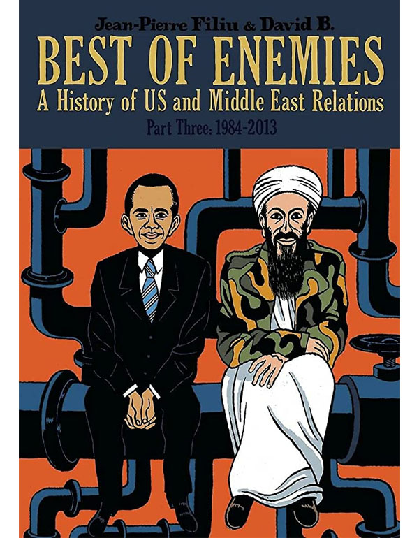 Best of Enemies: A History of US and Middle East Relations