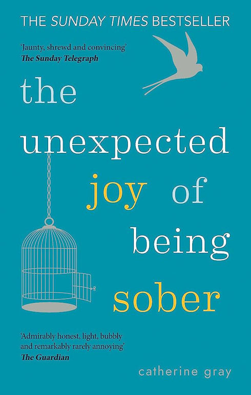 The Unexpected Joy of Being Sober