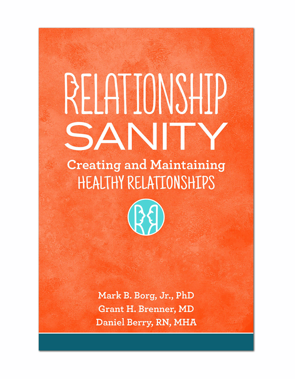 Cover: Relationship Sanity: Creating and Maintaining Healthy Relationships