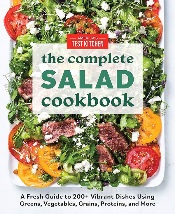 The Complete Salad Cookbook: A Fresh Guide To 200+