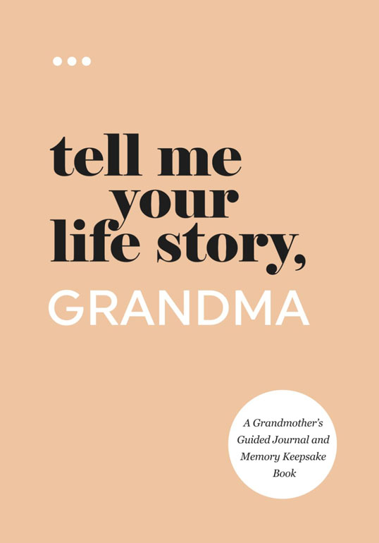 Cover: Tell Me Your Life Story, Grandma