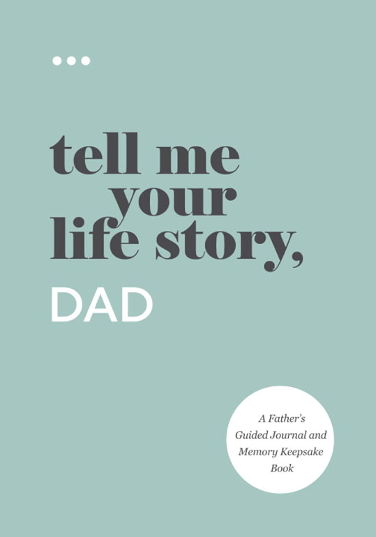 Cover: Tell Me Your Life Story, Dad
