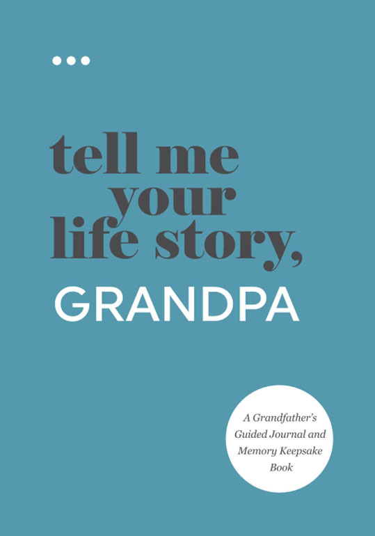 Cover: Tell Me Your Life Story, Grandpa