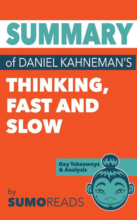 Summary Thinking, Fast And Slow